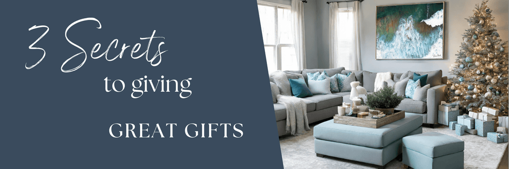 3 Secrets to Giving Great Gifts